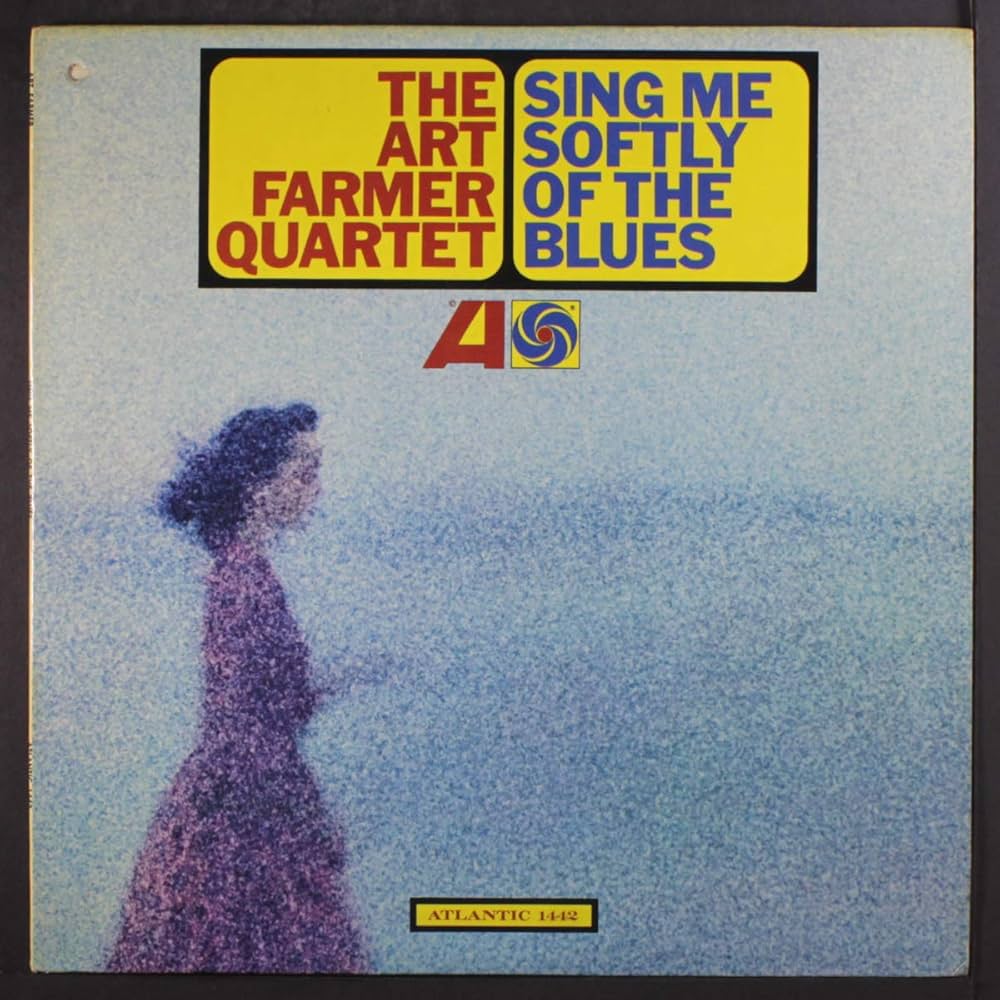 Art Farmer Quartet - Sing Me Softly of The Blues
