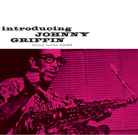 Johnny Griffin - Chicago Calling aka Introducing Johnny Griffin - 180g