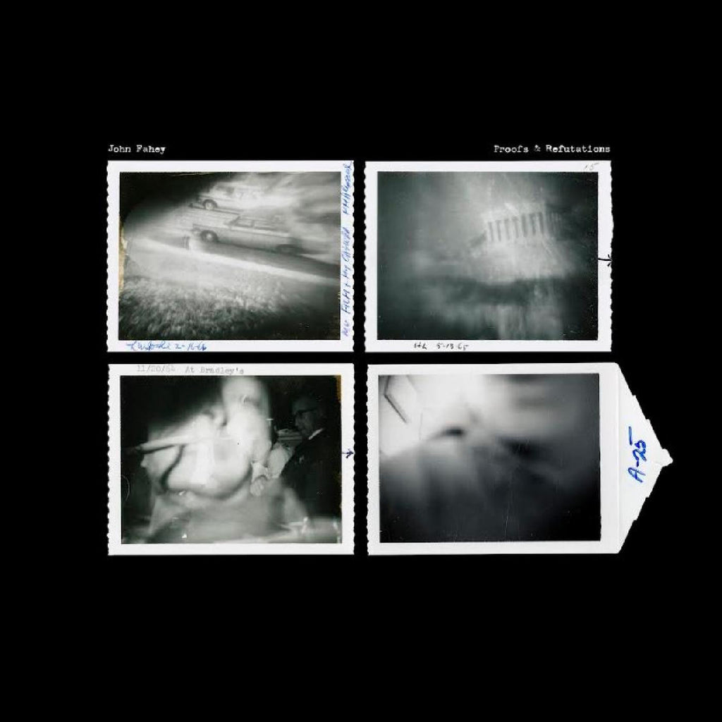 John Fahey - Proofs & Refutations