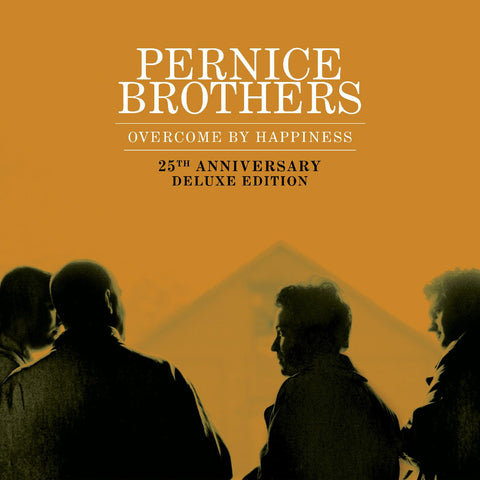 Pernice Brothers - Overcome by Happiness - Limited 25th Anniversary deluxe edition
