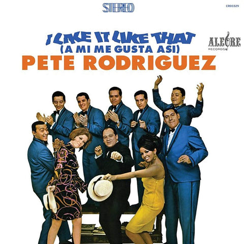 Pete Rodriguez - I Like it Like That - 180g vinyl