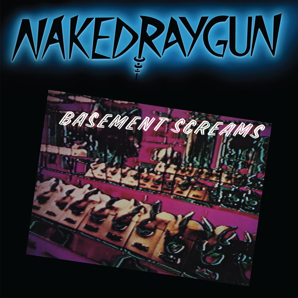 Naked Raygun - Basement Screams - Limited colored vinyl w/ bonus track