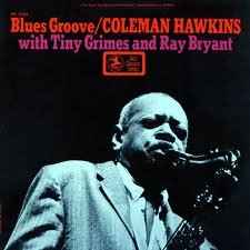 Coleman Hawkins - Blues Groove