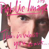 Public Image Ltd - This is What You Want... This is What You Get - on limited colored vinyl