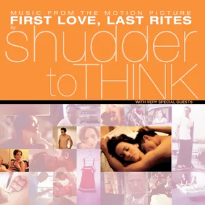 Shudder to Think - First Love, Last Rights (Soundtrack) - for RSD25
