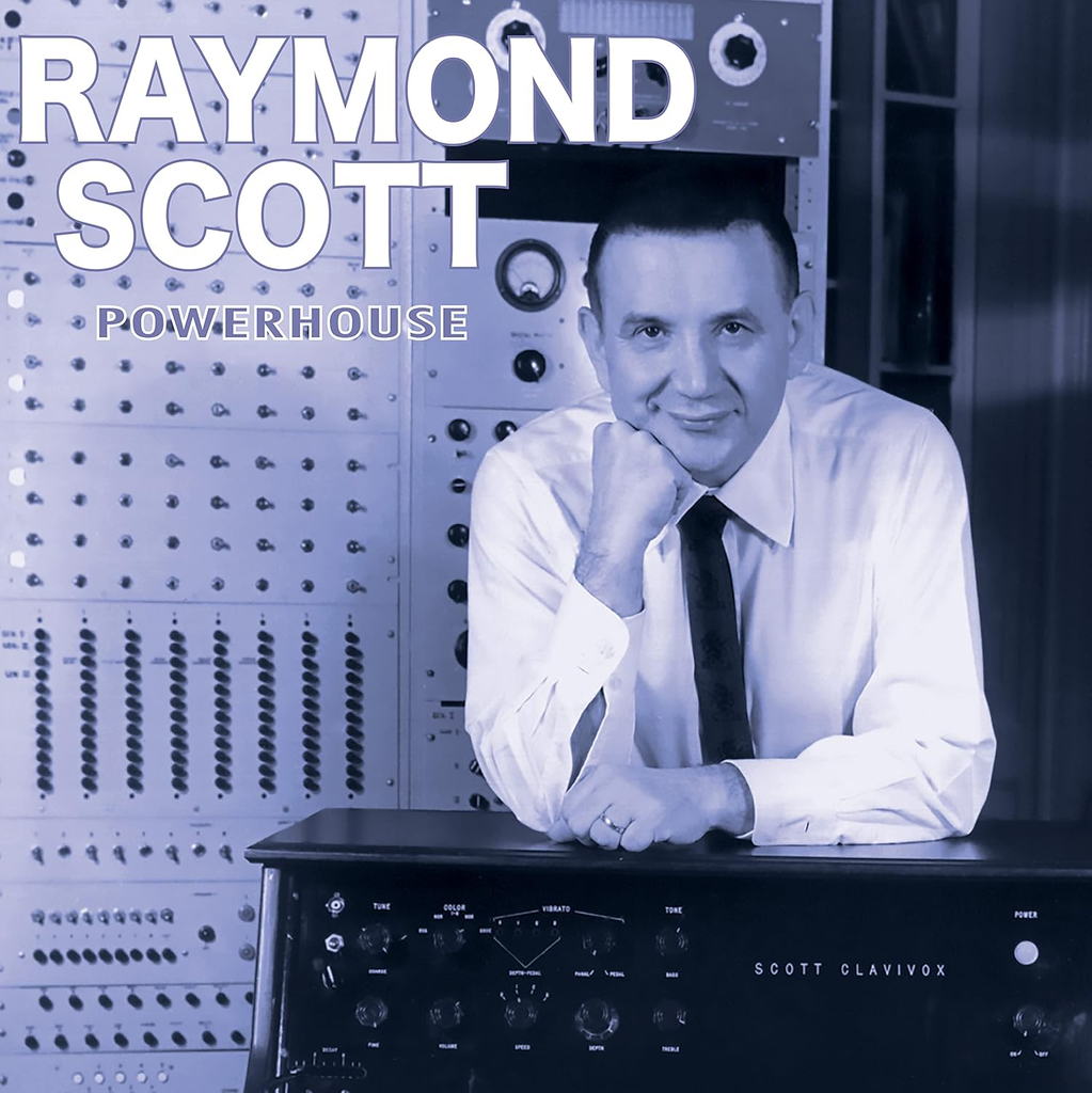 Raymond Scott - Powerhouse