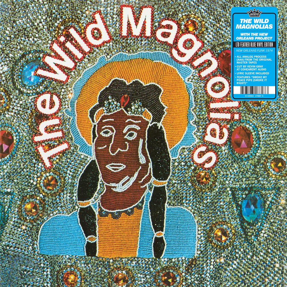 Wild Magnolias - on limited colored vinyl