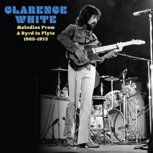 Clarence White - Melodies From a Byrd in Flyte: 1963-1973 - on colored vinyl for RSD25