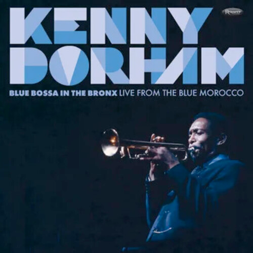 Kenny Dorham - Blue Bossa In The Bronx: Live From The Blue Morocco - 2 LPs for RSD25