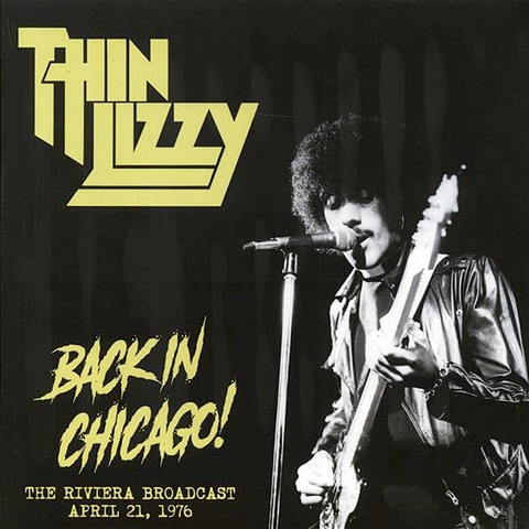 Thin Lizzy - Back in Chicago! Live at the Riviera 1976