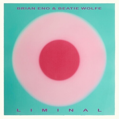 Brian Eno & Beatie Wolfe - Liminal - BioVinyl