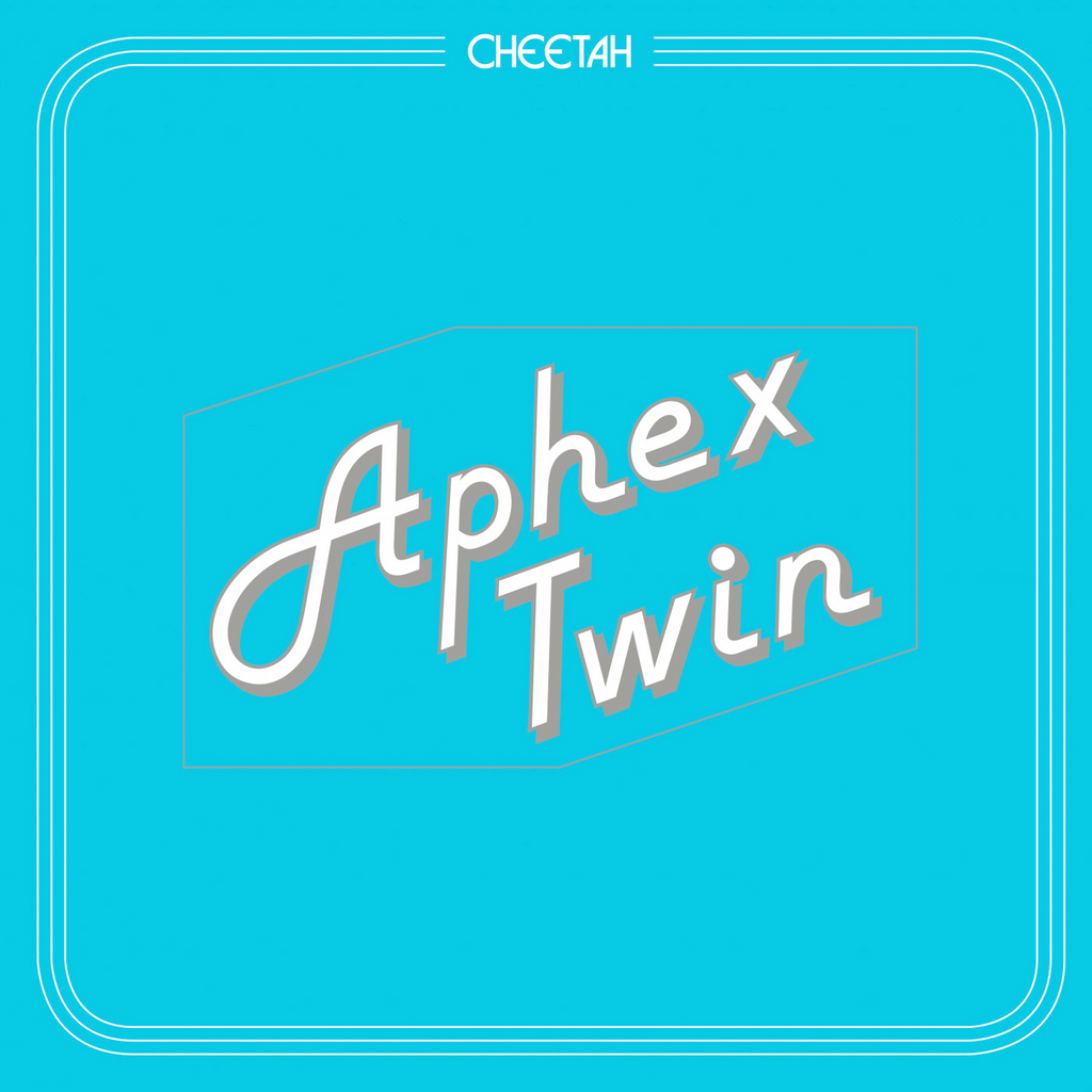 Aphex Twin - Cheetah EP