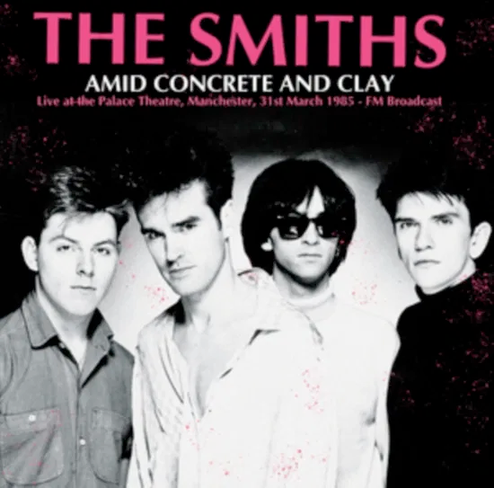 Smiths - Amid Concrete and Clay - Live in 1985