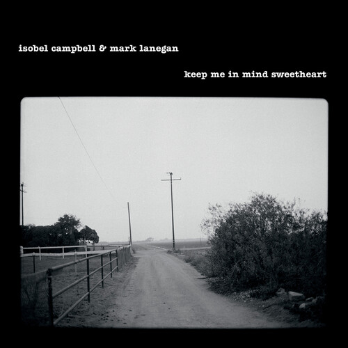 Isobel Campbell / Mark Lanegan - Keep Me in Mind Sweetheart - for RSD25