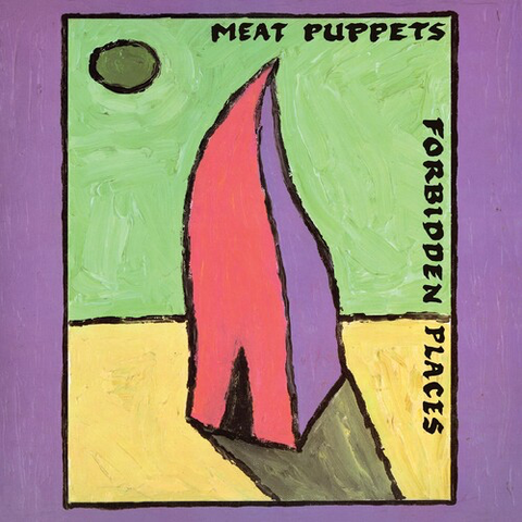 Meat Puppets - Forbidden Places - Limited colored vinyl release for BF-RSD