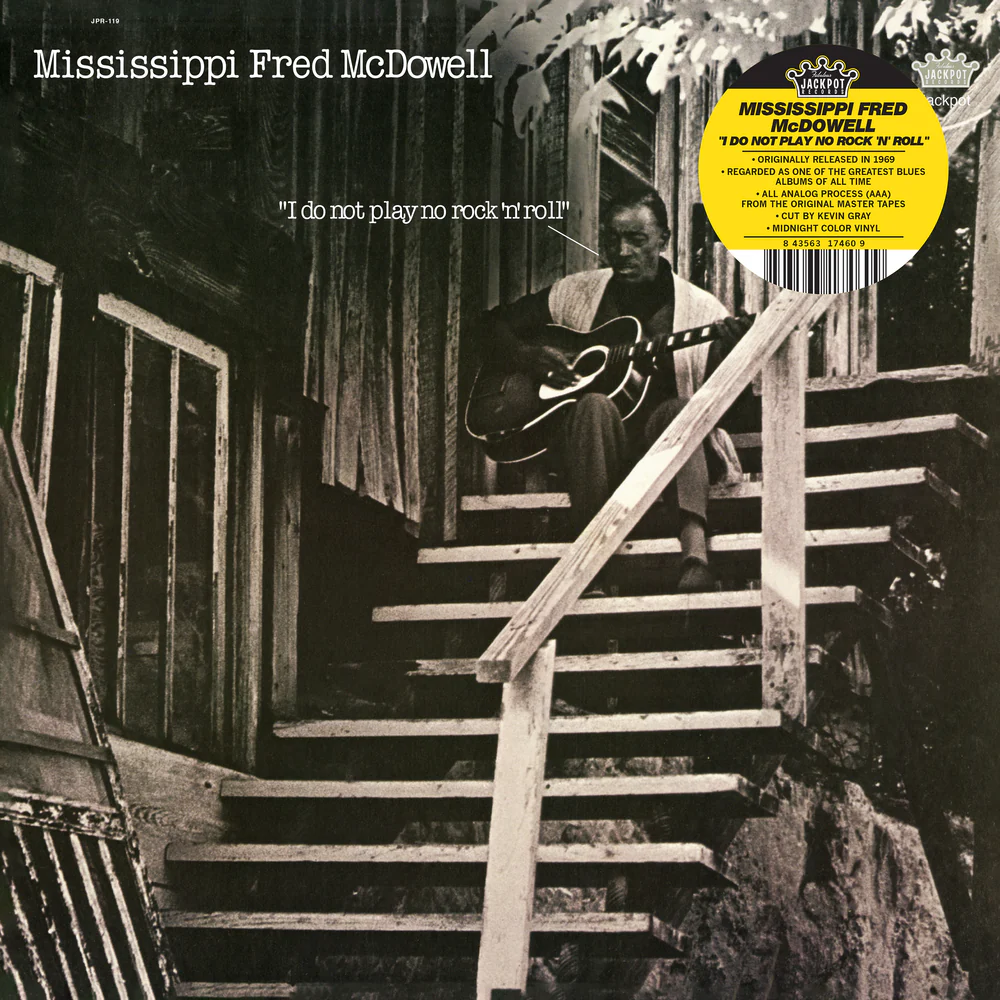 Mississippi Fred McDowell - I Do Not Play No Rock 'N Roll on limited colored vinyl