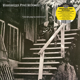 Mississippi Fred McDowell - I Do Not Play No Rock 'N Roll on limited colored vinyl