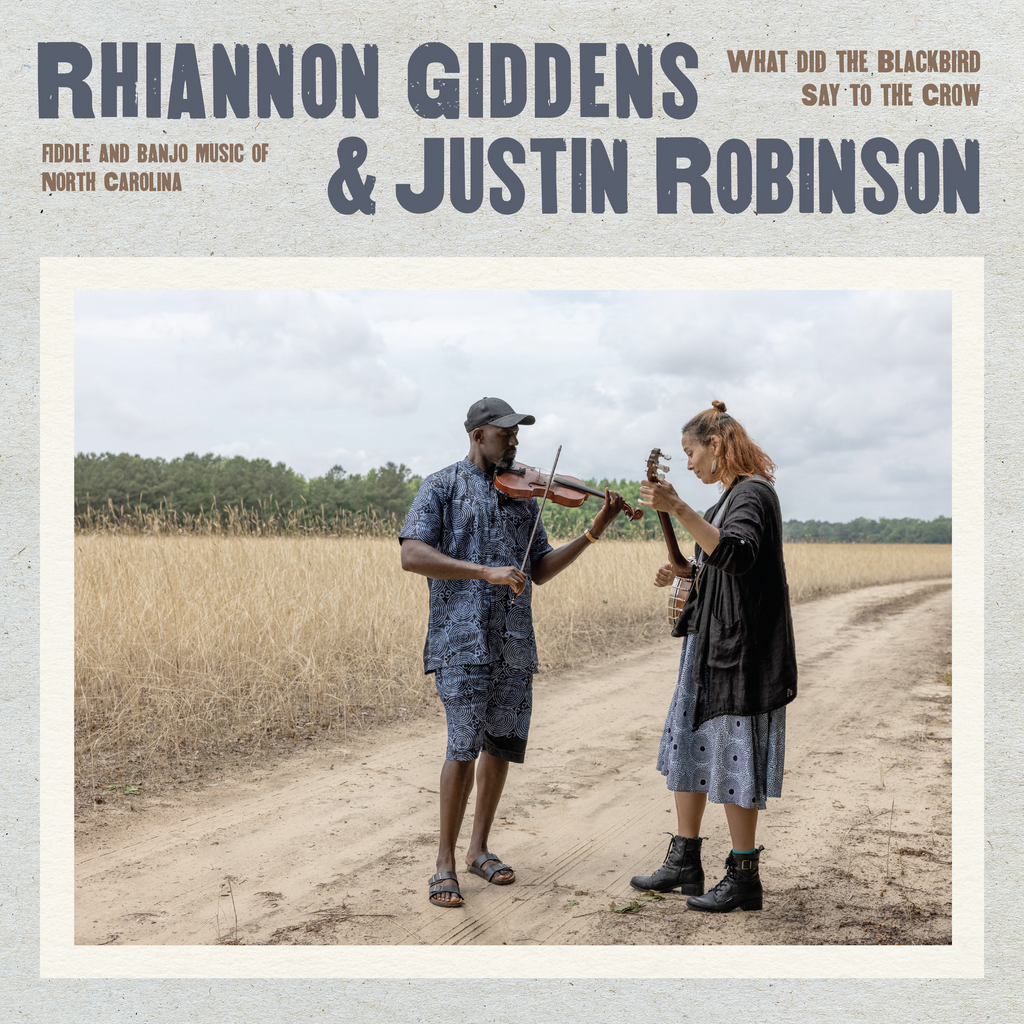 Rhiannon Giddens & Justin Robinson - What Did the Blackbird Say to the Crow? / Fiddle & Banjo Music of North Carolina