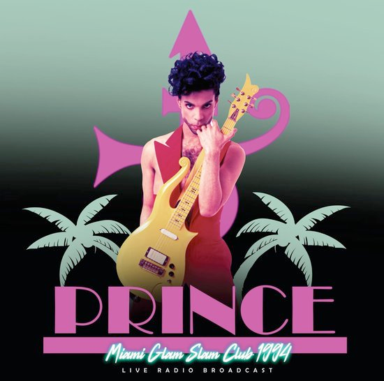 Prince - Live at Miami Glam Slam Club 1994 - import – Orbit Records