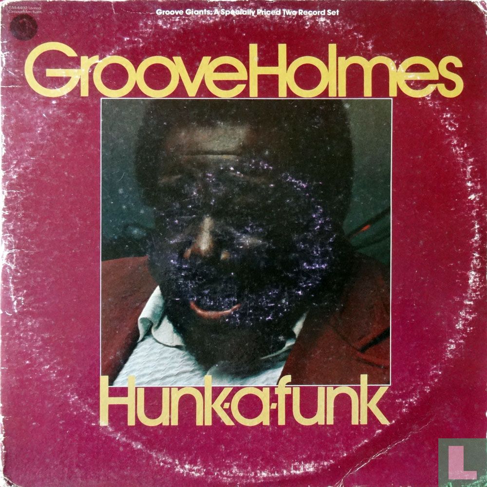Groove Holmes - Hunk-a-Funk!