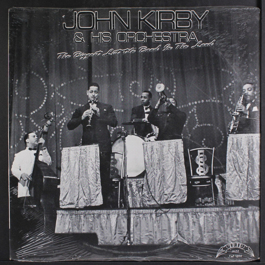 John Kirby & His Orchestra - The Biggest Little Band In The Land