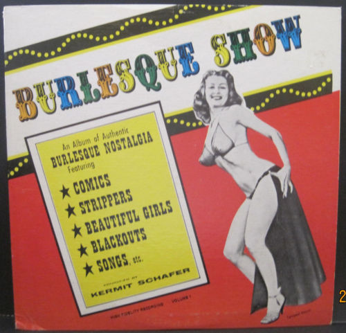 Burlesque Show - Kermit Schafer (Tempest Storm on Cover!)