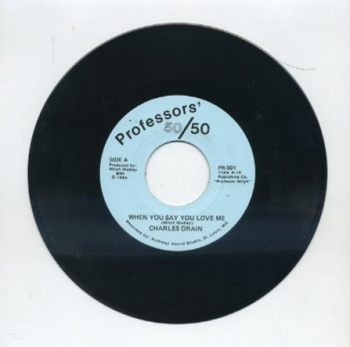 Charles Drain - When You Say You Love Me/ A Groove For You
