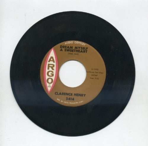 Clarence Henry - Dream Myself A Sweetheart/ Lost Without You
