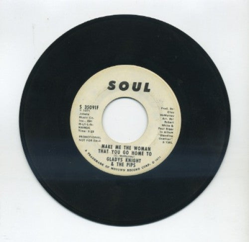 Glads Knight & The Pips - Make Me The Woman That You Go Home To/ Make Me The Woman That You Go Home To