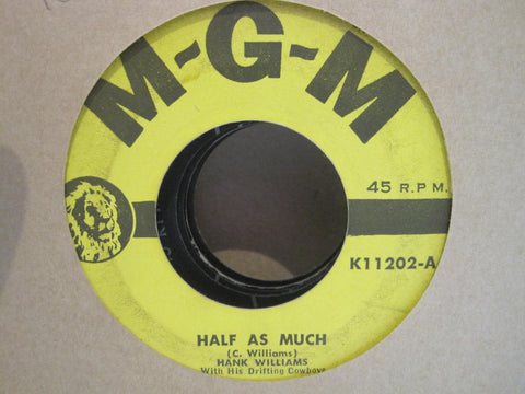 Hank Williams - Half As Much b/w Let's Turn Back The Years