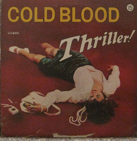 Cold Blood - Thriller!