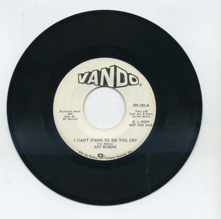 Art Robins - I Can't Stand To See You Cry/ Fountain Of Love