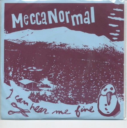 Mecca Normal - I Can Hear Me Fine / Follow Down/ It's Important