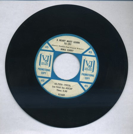 Irma Curry - A Heart Must Learn to Cry/ We Were in Love