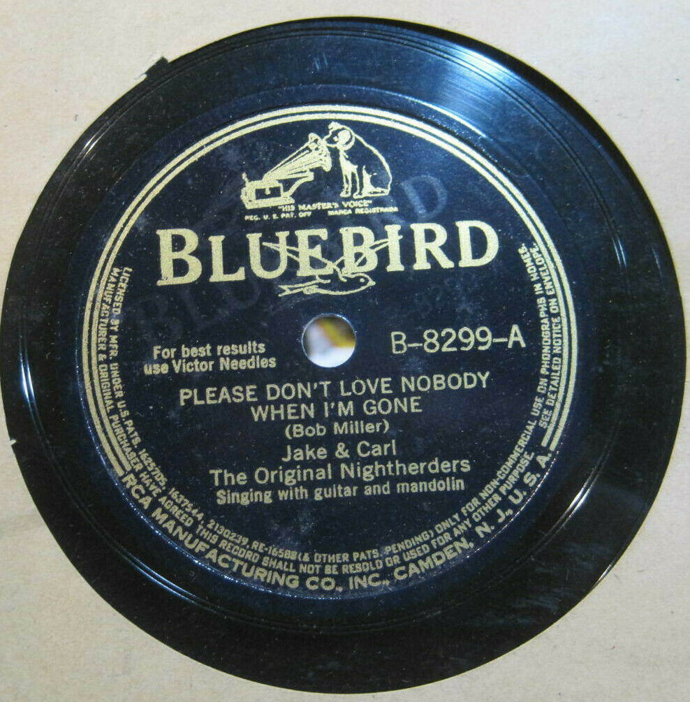 Jake and Carl The Original Nightherders - Please Don't Love Nobody When I'm Gone bw Old Wishing Well