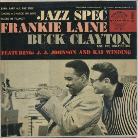 Frankie Laine with Buck Clayton & His Orchestra - Jazz Spec EP/ Baby, Baby All The Time/ Taking A Chance On Love/Roses Of Picardy