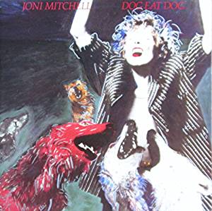 Joni Mitchell - Dog Eat Dod