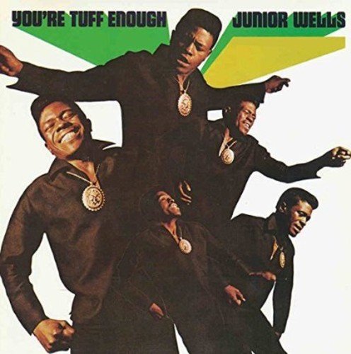 Junior Wells - You're Tuff Enough