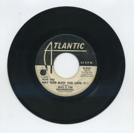Elvis & The Roadrunners - May God Bless Our Love pt 1 / May God Bless Our Love pt 2