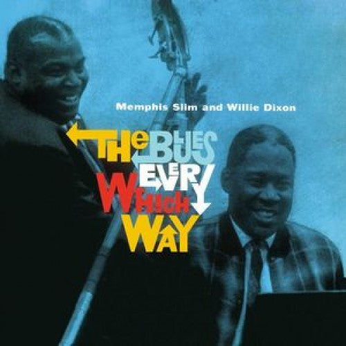 Memphis Slim & Willie Dixon - The Blues Every Which Way