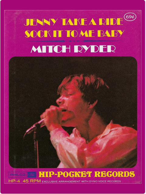 Mitch Ryder - Jenny Take a Ride / Sock it to Me Baby - Hip-Pocket Record
