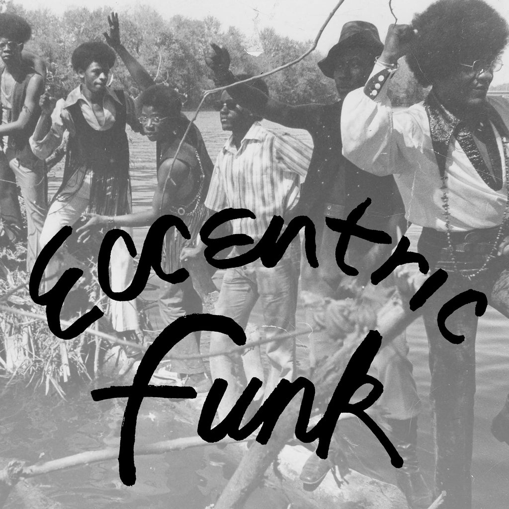 Eccentric Funk: The Only Funk Record You'll Ever Need to Own on Limited CRYSTAL CLEAR vinyl