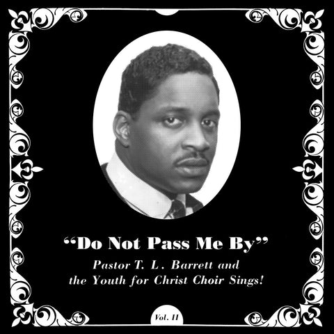 Pastor T.L. Barrett - Do Not Pass Me By Vol II
