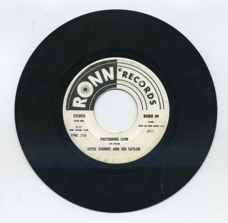 Little Johnny and Ted Taylor - Pretending Love/ Pretending Love