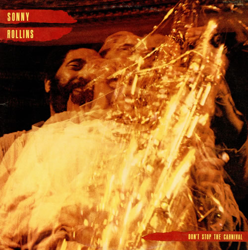 Sonny Rollins - Don't Stop the Carnival