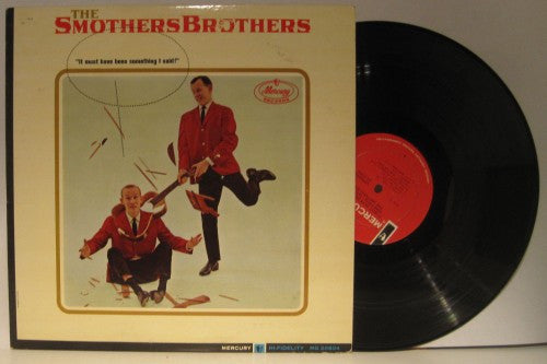 Smothers Brothers - It Must Have Been Something I Said