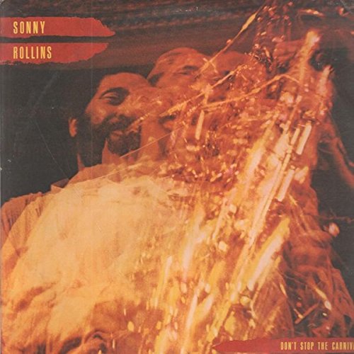 Sonny Rollins - Don't Stop The Carnival