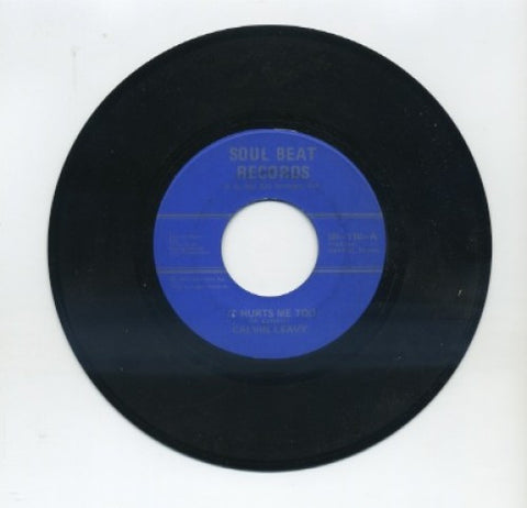 Calvin Leavy - It Hurts Me Too/ I've Got Troubles