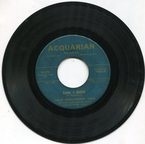 Willie Morganfield - Can I Ride/ What Is This
