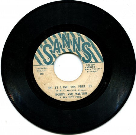 Bobby & Walter - Do It Like You Feel It/ One, Two, Three